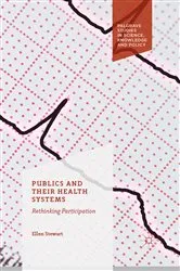 Book cover of Publics and Their Health Systems by Ellen Stewart