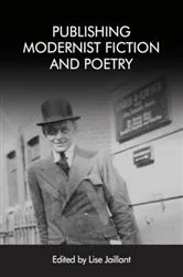 Book cover of Publishing Modernist Fiction and Poetry by Lise Jaillant