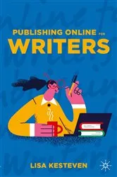Book cover of Publishing Online for Writers by Lisa Kesteven