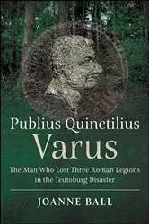 Book cover of Publius Quinctilius Varus by Joanne Ball