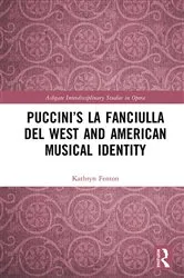 Book cover of Puccini’s La fanciulla del West and American Musical Identity by Kathryn Fenton