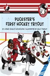 Book cover of Puckster's First Hockey Tryout by Lorna Schultz Nicholson