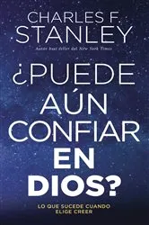 Book cover of ¿Puede aún confiar en Dios? by Charles F. Stanley