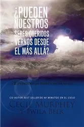 Book cover of ¿Pueden nuestros seres queridos vernos desde el más allá? by Cecil Murphey