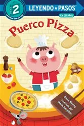 Book cover of Puerco Pizza (Pizza Pig Spanish Edition) by Diana Murray