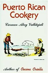 Book cover of Puerto Rican Cookery by Carmen Aboy Valldejuli