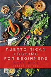 Book cover of Puerto Rican Cooking for Beginners (2nd ed.) by Chef Didi