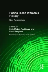 Book cover of Puerto Rican Women's History: New Perspectives by Felix Matos-Rodriguez