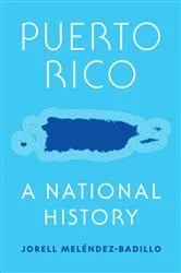 Book cover of Puerto Rico by Jorell Meléndez-Badillo