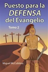Book cover of Puesto para la DEFENSA del Evangelio, Tomo 2 by Miguel McCubbins