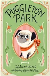 Book cover of Puggleton Park #1 by Deanna Kizis
