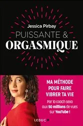 Book cover of Puissante et orgasmique by Jessica Pirbay