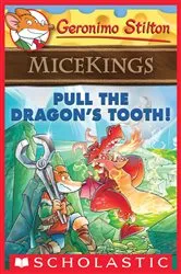Book cover of Pull the Dragon's Tooth! (Geronimo Stilton Micekings #3) by Geronimo Stilton