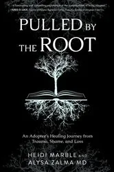 Book cover of Pulled by the Root by Heidi Marble