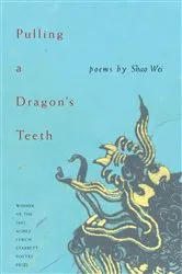 Book cover of Pulling A Dragon's Teeth by Shao Wei