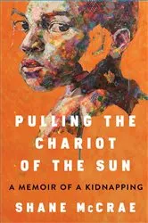 Book cover of Pulling the Chariot of the Sun by Shane McCrae