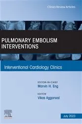 Book cover of Pulmonary Embolism Interventions, An Issue of Interventional Cardiology Clinics, E-Book by Aggarwal MBBS, MPH, Vikas