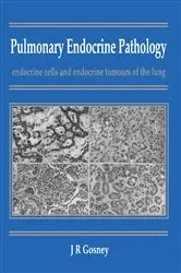 Book cover of Pulmonary Endocrine Pathology by John R. Gosney