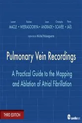 Book cover of Pulmonary Vein Recordings : A Practical Guide to the Mapping and Ablation of Atrial Fibrillation Vol 3 (3rd ed.) by Laurent Macle