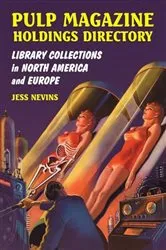 Book cover of Pulp Magazine Holdings Directory by Jess Nevins