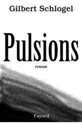 Book cover of Pulsions by Gilbert Schlogel