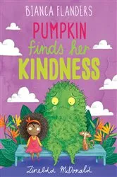 Book cover of Pumpkin Finds Her Kindness by Bianca Flanders