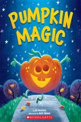 Book cover of Pumpkin Magic (A Halloween Adventure) by Ed Masessa