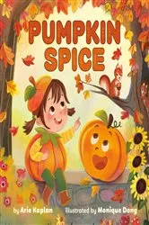 Book cover of Pumpkin Spice by Arie Kaplan