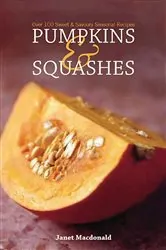 Book cover of Pumpkins & Squashes by Janet Macdonald