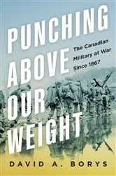 Book cover of Punching Above Our Weight by David A. Borys