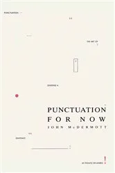 Book cover of Punctuation for Now by J. McDermott