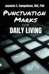 Book cover of Punctuation Marks for Daily Living by Campañano, Juancho, C.