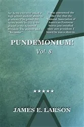 Book cover of Pundemonium! Vol. 8 by James E Larson
