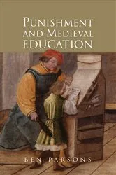 Book cover of Punishment and Medieval Education by Ben Parsons