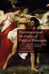 Book cover of Punishment and the History of Political Philosophy by Arthur Shuster