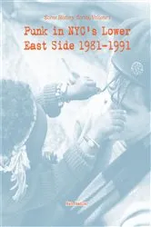 Book cover of Punk in NYC's Lower East Side 1981-1991 by Ben Nadler