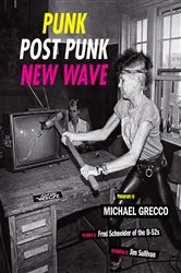 Book cover of Punk, Post Punk, New Wave by Michael Grecco
