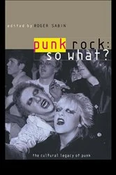 Book cover of Punk Rock: So What? by Roger Sabin