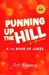 Book cover of Punning Up That Hill by Scott Montgomery