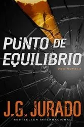 Book cover of Punto de Equilibrio (Point of Balance Spanish Edition) by J.G. Jurado