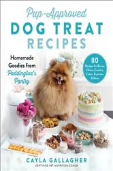 Book cover of Pup-Approved Dog Treat Recipes by Cayla Gallagher