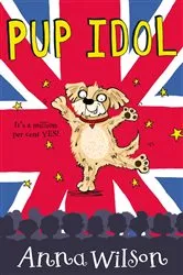 Book cover of Pup Idol by Anna Wilson