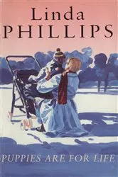 Book cover of Puppies Are For Life by Linda Phillips