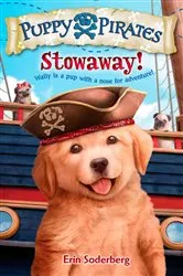 Book cover of Puppy Pirates #1: Stowaway! by Erin Soderberg