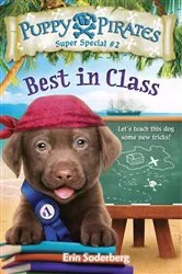 Book cover of Puppy Pirates Super Special #2: Best in Class by Erin Soderberg