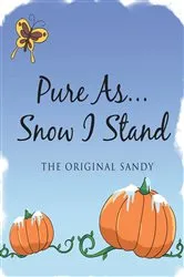 Book cover of Pure As... Snow I Stand by The Original Sandy