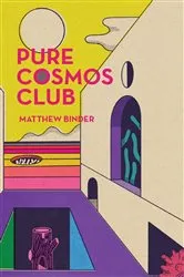 Book cover of Pure Cosmos Club by Matthew Binder