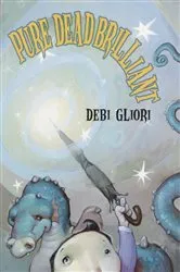 Book cover of Pure Dead Brilliant by Debi Gliori