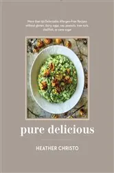Book cover of Pure Delicious by Heather Christo