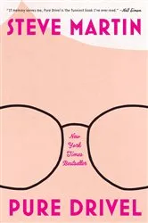 Book cover of Pure Drivel by Steve Martin